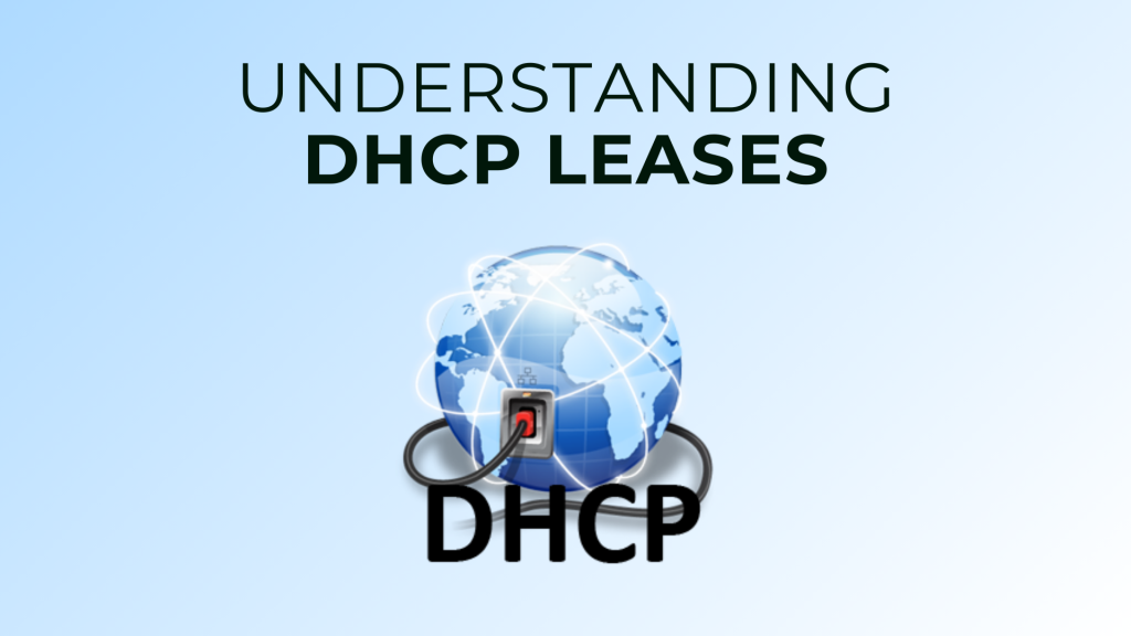 Understanding DHCP Leases