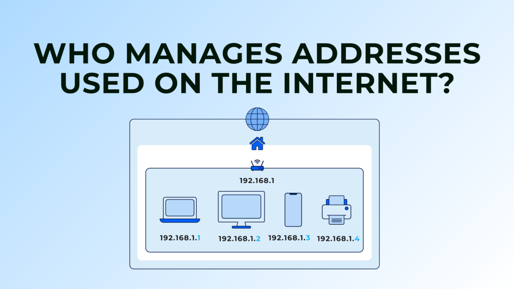 Who Manages Addresses Used on the Internet